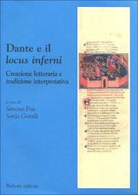 Dante e il «Locus inferni». Creazione letteraria e tradizione interpretativa - copertina