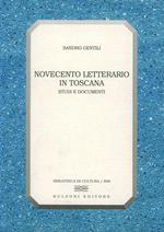 Novecento letterario in Toscana. Studi e documenti