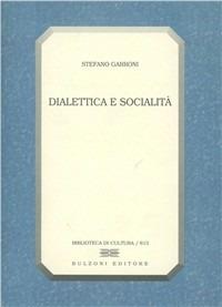 Dialettica e socialità - Stefano Garroni - copertina