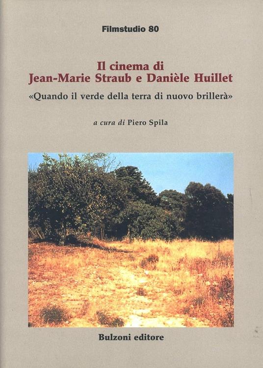 Il cinema di Jean-Marie Straub e Danièle Huillet - copertina