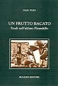 Un frutto bacato. Studi sull'ultimo Pirandello