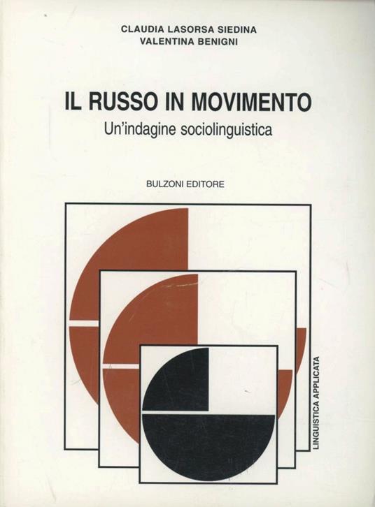 Il russo in movimento. Un'indagine sociolinguistica - Claudia Lasorsa Siedina,Valentina Benigni - copertina