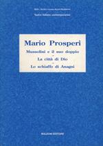 Mussolini e il suo doppio-La città di Dio-Lo schiaffo di Anagni