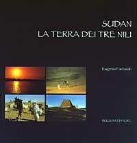 Sudan. La terra dei tre Nili - Eugenio Fantusati - copertina