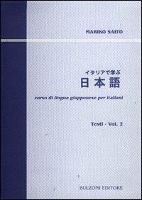 Corso di lingua giapponese per italiani. Testi. Con CD Audio. Vol. 2 - Mariko Saito - copertina