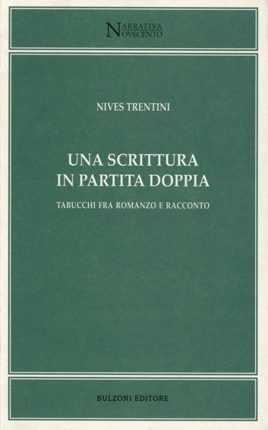 Una scrittura in partita doppia. Tabucchi fra romanzo e racconto - Nives Trentini - copertina