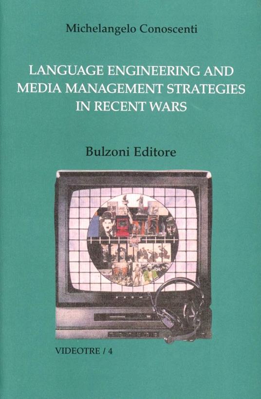 Language engineering and media Management strategies in recent wars - Michelangelo Conoscenti - copertina