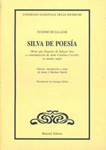 Silva de poesía. Obras que Eugenio de Salazar hizo a contemplaciòn de doña Catalina Carrillo, su amada mujer