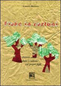 Fiabe in cartoni - Alberto Brasioli - copertina