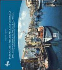 Pescatori e pescherecci di Chioggia dalla seconda guerra mondiale ai giorni nostri - P. Paolo Zagnoni - copertina