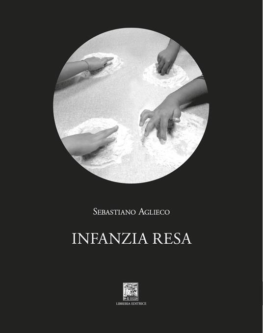 Infanzia resa - Sebastiano Aglieco - copertina