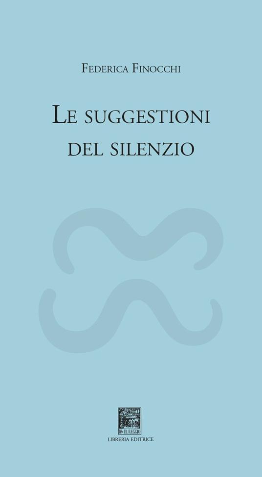 Le suggestioni del silenzio - Federica Finocchi - copertina