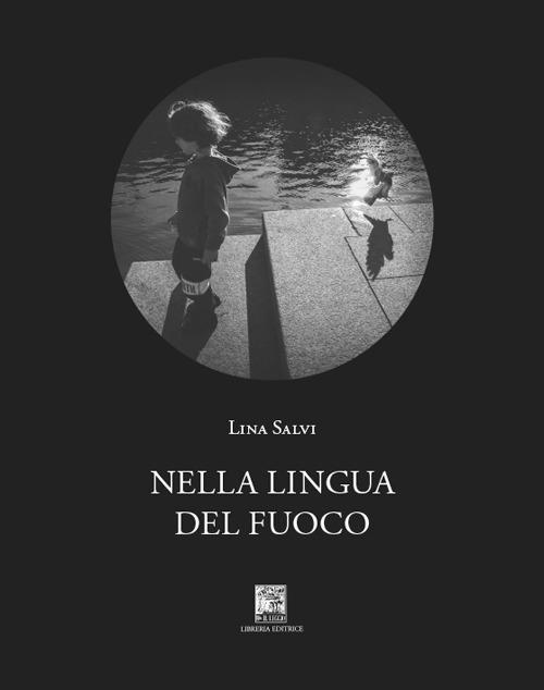 Nella lingua del fuoco - Lina Salvi - copertina