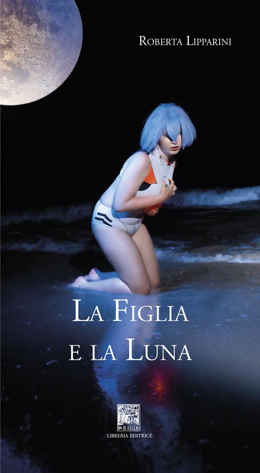 La figlia e la luna - Roberta Lipparini - copertina