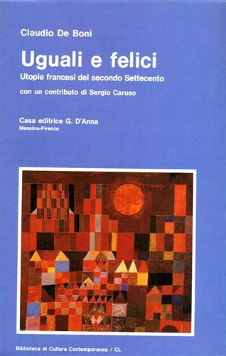 Uguali e felici. Utopie francesi del secondo Settecento - Claudio De Boni - copertina