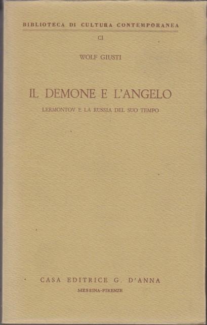 Il demone e l'angelo. Lermontov e la Russia del suo tempo - Wolf Giusti - copertina