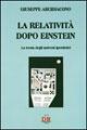 La relatività dopo Einstein. La teoria degli universi ipersferici - Giuseppe Arcidiacono - copertina