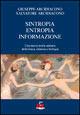 Sintropia, entropia, informazione. Una nuova teoria unitaria della fisica, chimica e biologia - Giuseppe Arcidiacono,Salvatore Arcidiacono - copertina