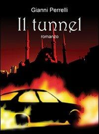 Il tunnel - Gianni Perrelli - copertina