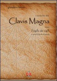 Il secondo libro della clavis magna ovvero il sigillo dei sigilli - Giordano Bruno - copertina