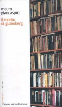 Il morbo di Gutenberg - Mauro Giancaspro - copertina