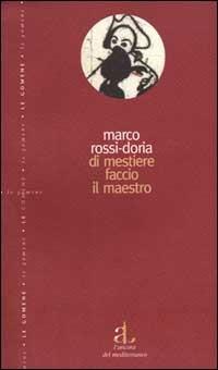 Di mestiere faccio il maestro - Marco Rossi-Doria - copertina