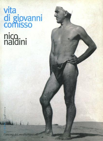 Vita di Giovanni Comisso - Nico Naldini - copertina