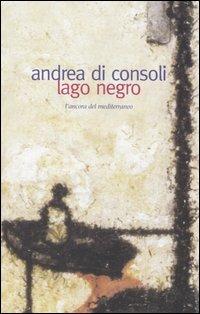 Lago negro - Andrea Di Consoli - copertina