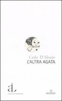 L'altra Agata - Carla D'Alessio - copertina