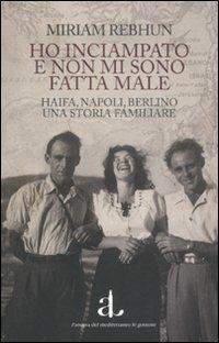 Ho inciampato e non mi sono fatta male - Miriam Rebhun - copertina