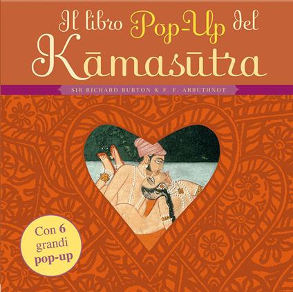 Il libro pop-up del Kamasutra - Richard F. Burton,F. F. Arbuthnot - copertina