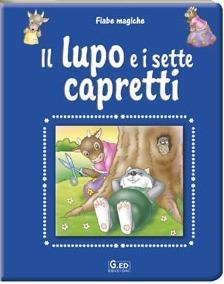 Il lupo e i sette capretti. Ediz. illustrata - copertina
