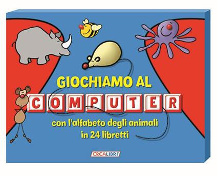 Giochiamo al computer con l'alfabeto degli animali in 24 libretti - copertina