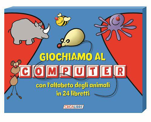 Giochiamo al computer con l'alfabeto degli animali in 24 libretti - copertina