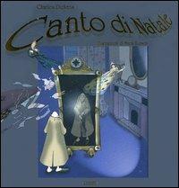 Canto di Natale. Ediz. illustrata - Charles Dickens - copertina