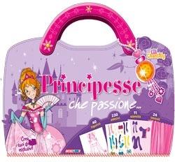 Principesse, che passione.... Ediz. illustrata - copertina