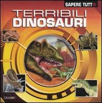Terribili dinosauri. Ediz. illustrata - copertina