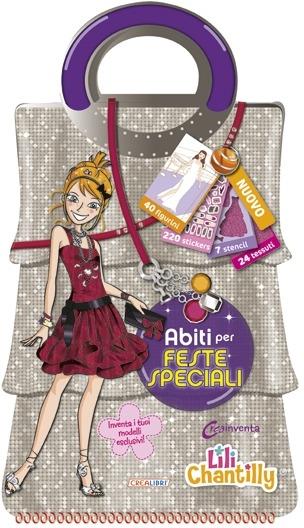 Abiti per feste speciali. Con adesivi. Ediz. illustrata - Lili Chantilly - copertina