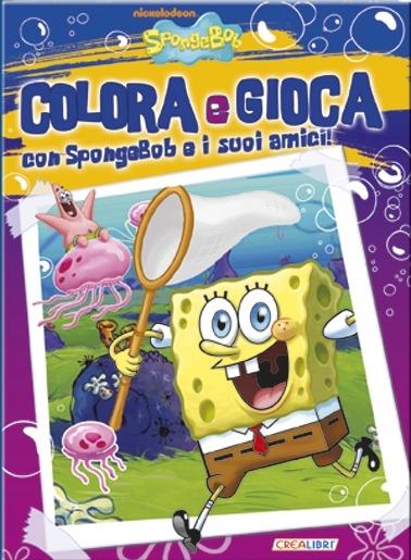 Colora e gioca con SpongeBob e i suoi amici - copertina