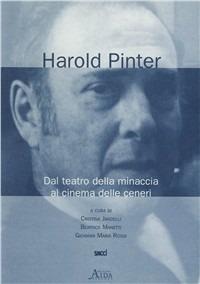 Harold Pinter. Dal teatro della minaccia al cinema delle ceneri - copertina