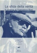 La sfida della verità. Il cinema di Francesco Rosi