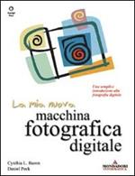 La mia nuova macchina fotografica digitale