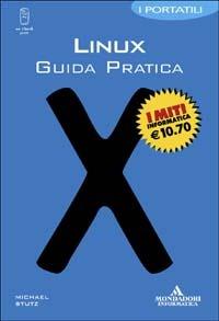 Linux. Guida pratica. I portatili - Michael Stutz - copertina