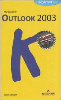 Outlook 2003. I portatili - Igor Macori - copertina