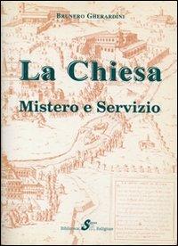 La Chiesa. Mistero e servizio - Brunero Gherardini - copertina