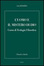 L' uomo e il mistero di Dio. Corso di teologia filosofica