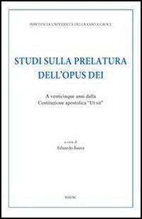 Studi sulla prelatura dell'Opus Dei. A venticinque anni dalla Costituzione apostolica «Ut sit» - copertina