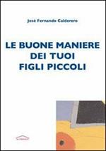 Le buone maniere dei tuoi figli piccoli