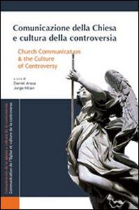 Comunicazione della Chiesa e cultura della controversia. Ediz. italiana, inglese e spagnola - copertina