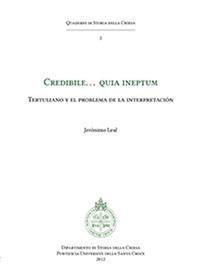Credibile... quia ineptum. Tertulliano y el problema de la interpretación - Jeronimo Leal - copertina
